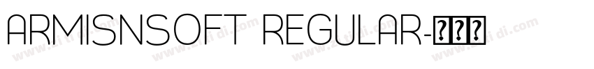 ArmisnSoft Regular字体转换